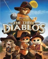 Puss in Boots: The Three Diablos /   :  